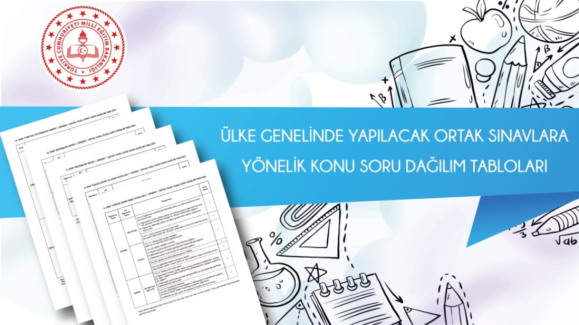 ÜLKE GENELİNDE 6. SINIFLAR İÇİN YAPILACAK ORTAK SINAVLARA YÖNELİK KONU SORU DAĞILIM TABLOLARI YAYIMLANDI